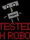 Tested With Robots!