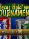 Texas Hold 'em Tournament