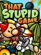 That Stupid Game