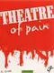 Thatre of Pain