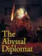 The Abyssal Diplomat