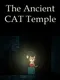 The Ancient Cat Temple