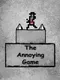 The Annoying Game