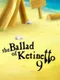 The Ballad of Ketinetto 9