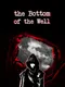 The Bottom of the Well
