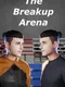 The Breakup Arena