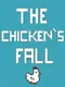The Chicken's Fall