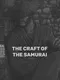 The Craft of the Samurai
