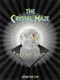 The Crystal Maze