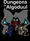 The Dungeons Of Algoduul