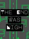 The End Was Nigh