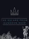 The Escape From Dungeon Keep