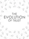 The Evolution of Trust