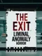 The Exit: Liminal Anomaly Horror