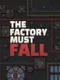 The Factory Must Fall