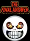 The Final Answer
