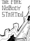 The Fire Nobody Started