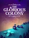 The Glorious Colony