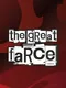 The Great Farce