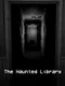 The Haunted Library