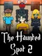 The Haunted Spot 2