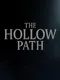 The Hollow Path