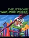 The Jetsons' Ways with Words