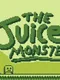 The Juice Monster