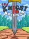 The Knight in Pajamas