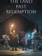 The Land Past Redemption