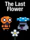 The Last Flower