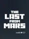 The Last from Mars