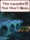 The Laundry That Won’t Open