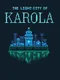 The Light City of Karola