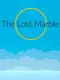 The Lost Marble