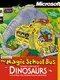 The Magic School Bus Explores in the Age of Dinosaurs