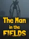 The Man in the Fields