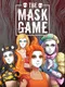 The Mask Game