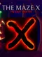 The Maze X: The First Chapter