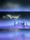The Mirage: Illusion of Wish
