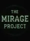 The Mirage Project