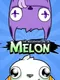 The Misadventure of Melon