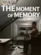 The Moment of Memory