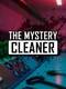 The Mystery Cleaner