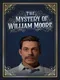 The Mystery of William Moore