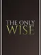 The Only Wise