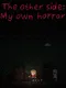 The other side: My own horror