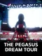 The Pegasus Dream Tour