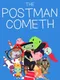 The Postman Cometh