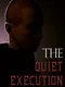 The Quiet Execution